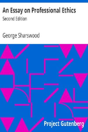 [Gutenberg 22359] • An Essay on Professional Ethics / Second Edition